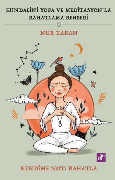 Kundalini Yoga ve Meditasyonla Rahatlama Rehberi