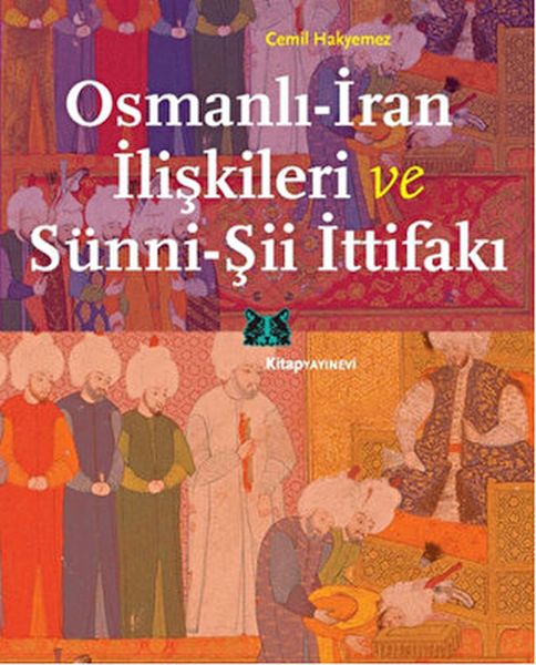 Osmanlıİran İlişkileri ve SünniŞii İttifakı