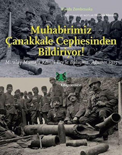 Muhabirimiz Çanakkale Cephesinden Bildiriyor