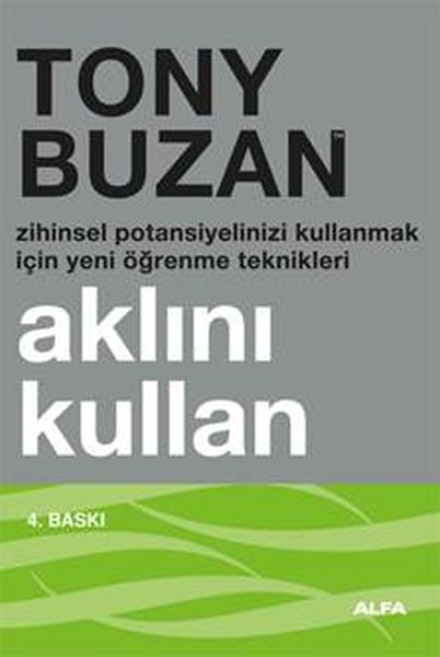 Aklını Kullan  Zihinsel Potansiyelinizi Kullanmak İçin Yeni Öğrenme Teknikleri