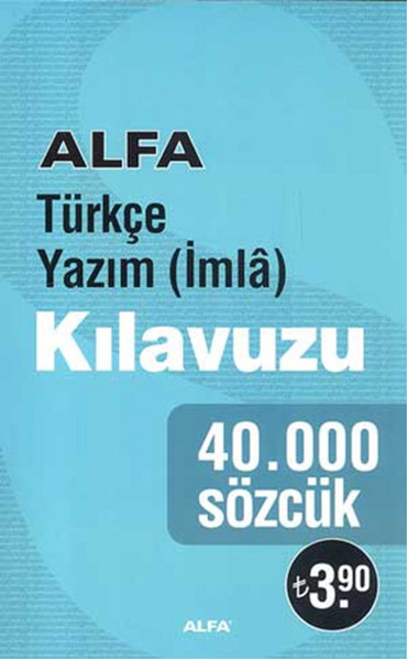 Alfa Türkçe Yazım Kılavuzu  40000 Sözcük