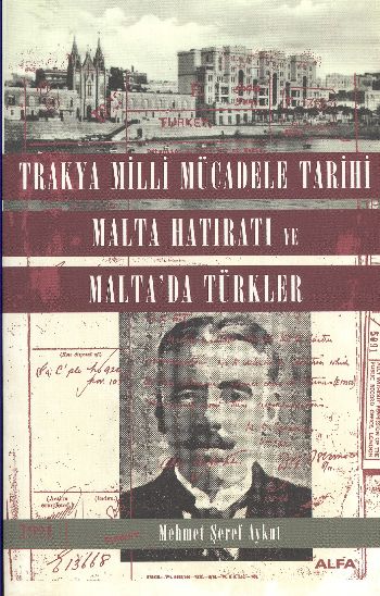 Trakya Milli Mücadele Tarihi Malta Hatıratı ve Maltada Türkler