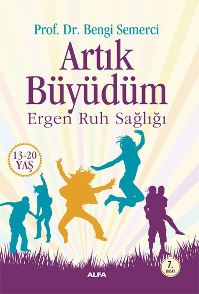 Artık Büyüdüm  Ergen Ruh Salığı 1320 Yaş