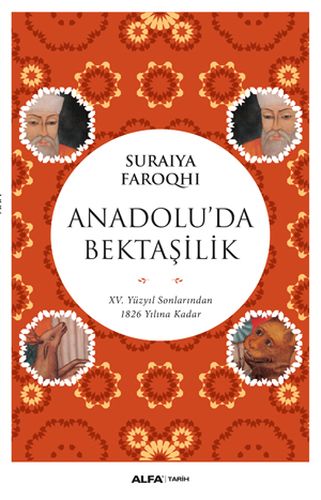 Anadoluda Bektaşilik  15 Yüzyıl Sonlarından 1826 Yılına Kadar