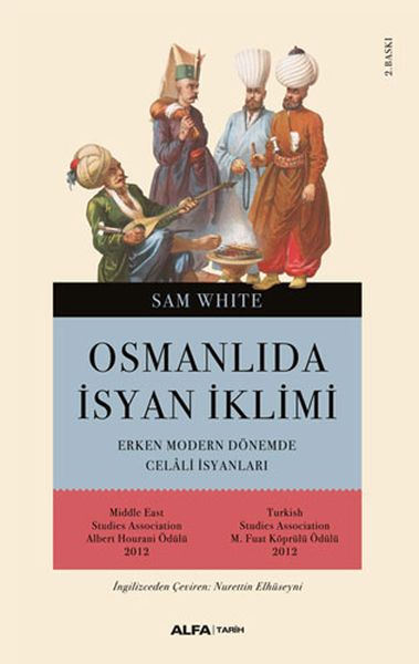 Osmanlıda İsyan İklimi  Erken Modern Dönemde Celali İsyanları