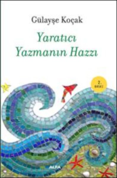 Yaratıcı Yazmanın Hazzı