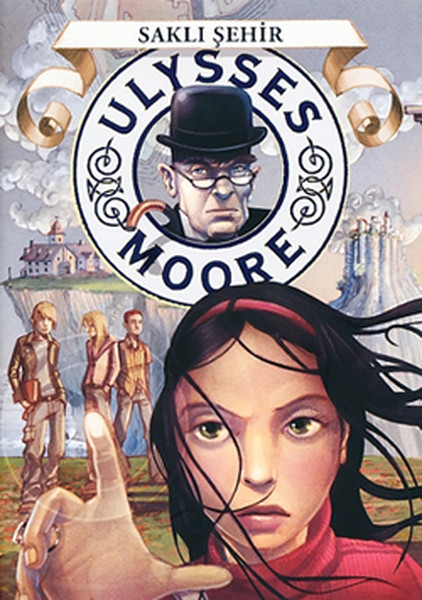 Ulysses Moore 07  Saklı Şehir Ciltli