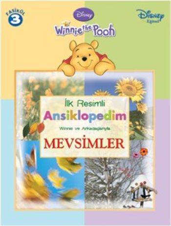 Winnie The Pooh İlk Resimli Ansiklopedim Winne ve Arkadaşlarıyla Mevsimler