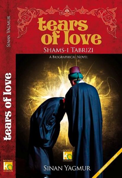 Tears Of Love Shamsı Tabrizi