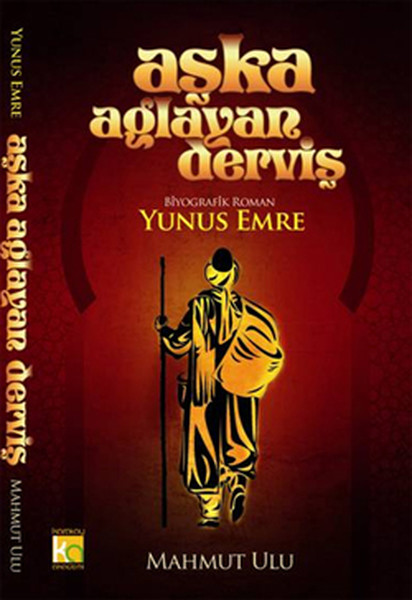 Aşka Ağlayan Derviş Yunus Emre