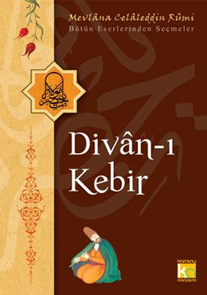 Divanı Kebir  Bütün Eserlerinden Seçmeler