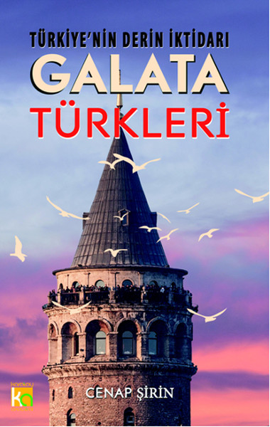 Türkiyenin Derin İktidarı Galata Türkleri