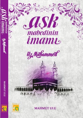 Aşk Mabedinin İmanı HzMuhammed