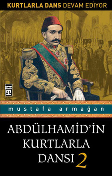 Abdülhamid’in Kurtlarla Dansı 2