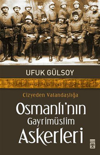 Osmanlının Gayrimüslim Askerleri