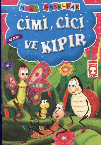 Cimi Cici ve Kıpır  Öz Saygı  Mini Masallar