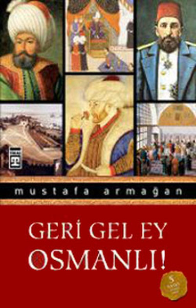 Geri Gel Ey Osmanlı