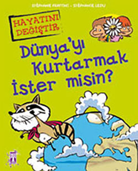 Dünyayı Kurtarmak İster Misin