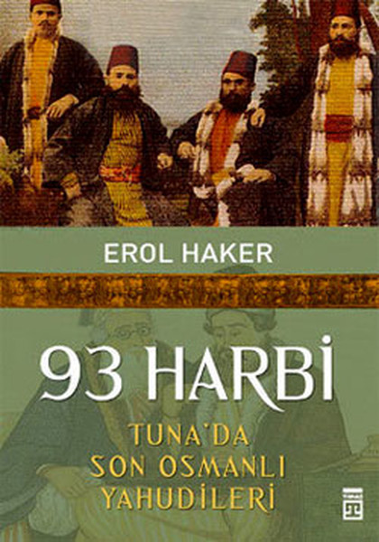 93 Harbi  Tunada Son Osmanlı Yahudileri