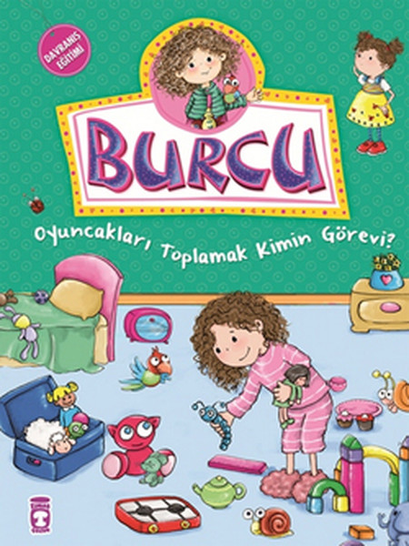 Burcu ve Ailesi  Oyuncakları Toplamak Kimin Görevi