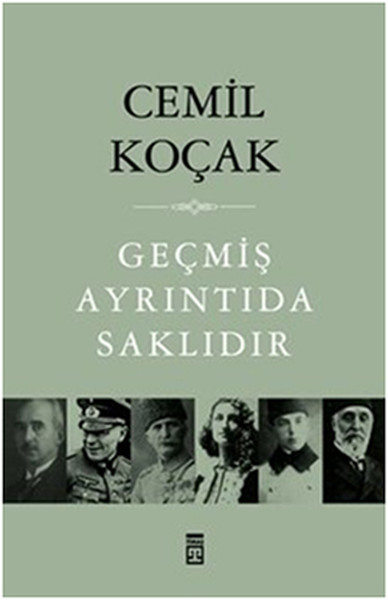 Geçmiş Ayrıntıda Saklıdır