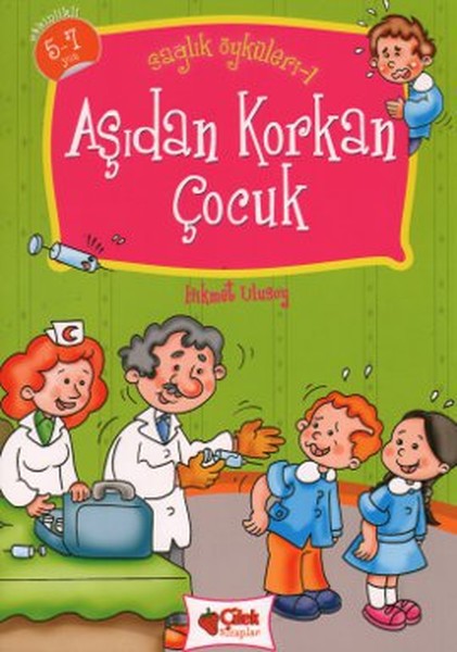 Aşıdan Korkan Çocuk  Sağlık Öyküleri 1