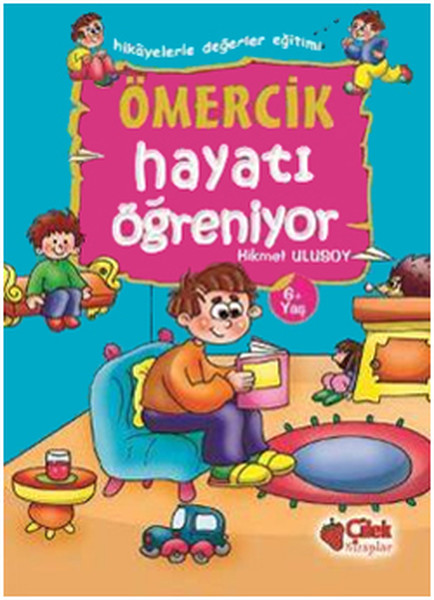 Ömercik Hayatı Öğreniyor  Hikayelerle Değerler Eğitimi