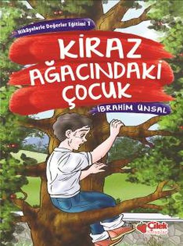 Hikayelerde Değerler Eğitimi 1  Kiraz Ağacındaki Çocuk