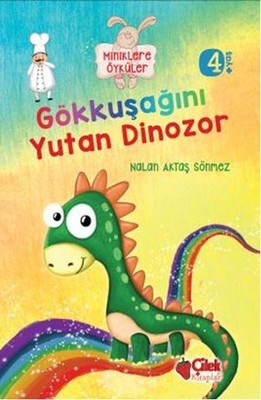 Gökkuşağını Yutan Dinozor  Miniklere Öyküler