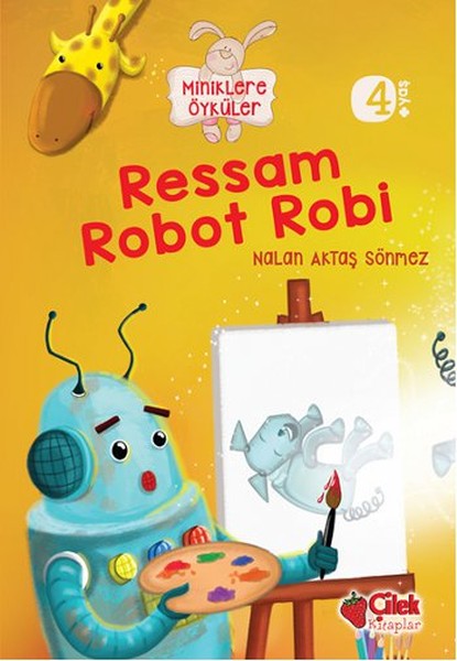 Ressam Robot Robi  Miniklere Öyküler