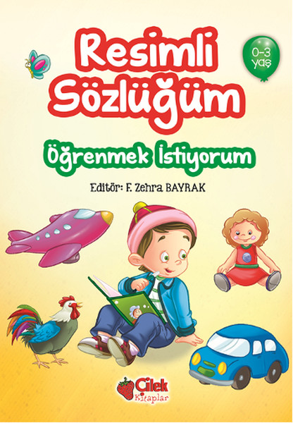 Öğrenmek İstiyorum  Resimli Sözlüğüm 03 Yaş