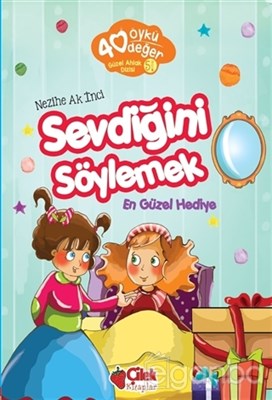 40 Öykü 40 DeğerSevdiğini Söylemek En Güzel Hediye