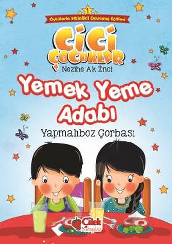 Cici Çocuklar 1  Yemek Yeme Adabı