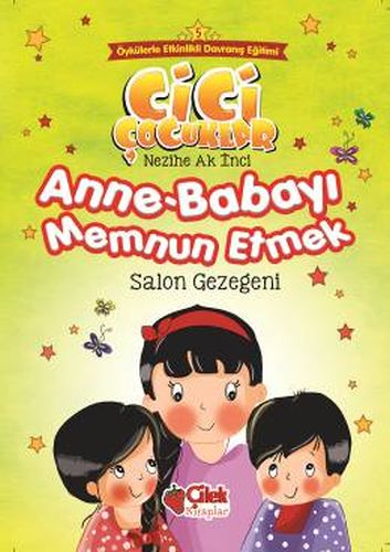 Cici Çocuklar 5  Anne Babayı Memnun Etmek