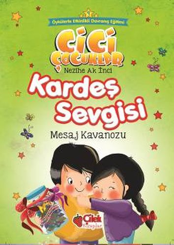 Cici Çocuklar 9  Kardeş Sevgisi