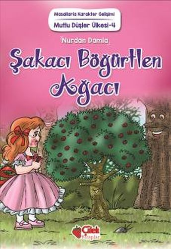 Mutlu Düşler Ülkesi 4  Şakacı Böğürtlen Ağacı