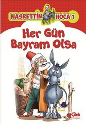 Nasrettin Hoca 1Her Gün Bayram Olsa