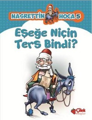 Nasrettin Hoca 5Eşeğe Niçin Ters Bindi