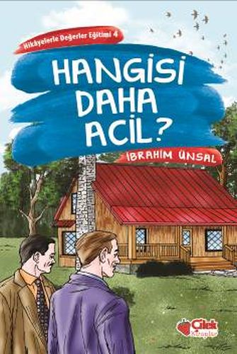 Hikayelerde Değerler Eğitimi 4  Hangisi Daha Acil