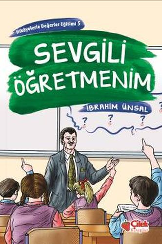 Hikayelerde Değerler Eğitimi 5  Sevgili Öğretmenim