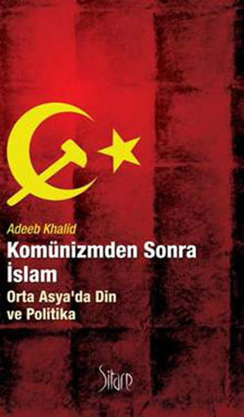 Komünizmden Sonra İslam Orta Asyada Din ve Politika