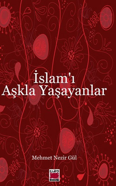 İslamı Aşkla Yaşayanlar