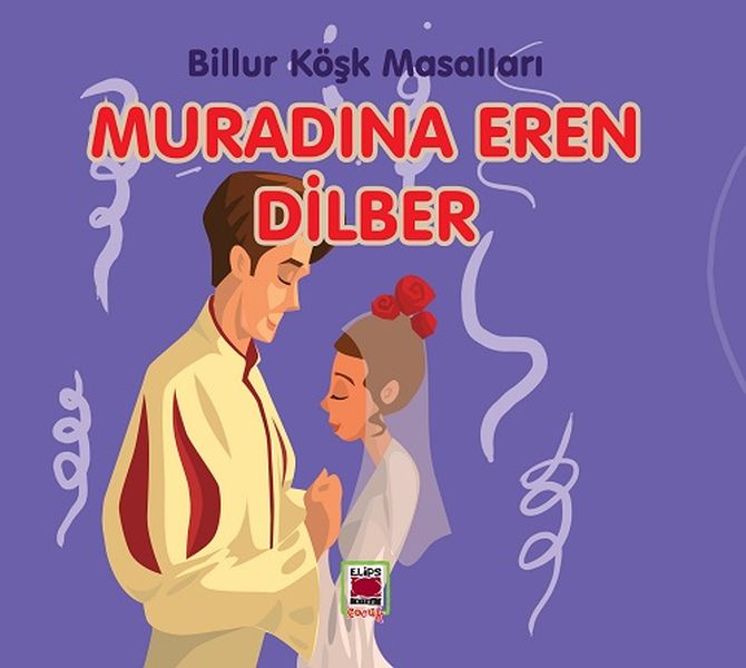 Muradına Eren DilberBillur Köşk Masalları