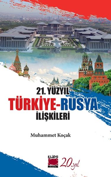 21 Yüzyıl TürkiyeRusya İlişkileri