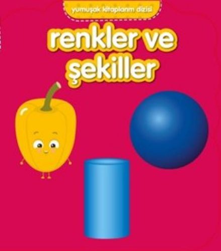 Yumuşak Kitaplarım SerisiRenkler ve Şekiller