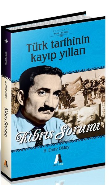 Türk Tarihinin Kayıp Yılları  Kıbrıs Sorunu