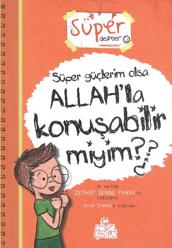 Süper Güçlerim Olsa Allahla Konuşabilir miyim