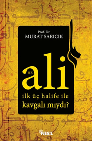 Hz Ali İlk Üç Halife ile Kavgalı mıydı