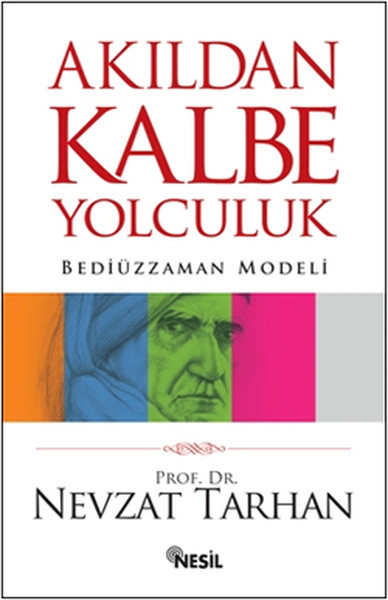 Akıldan Kalbe Yolculuk  Bediüzzaman Modeli