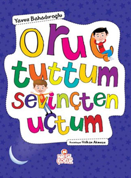 Oruç Tuttum Sevinçten Uçtum